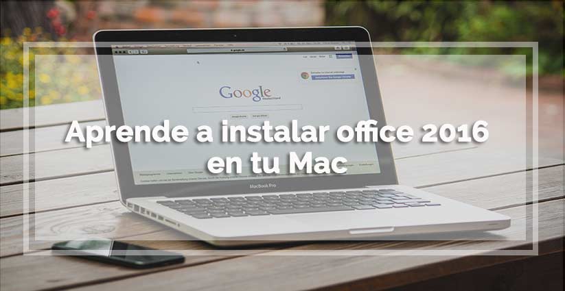 Office 365: ¿Cómo instalar Office 2016 en Mac?